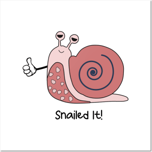 Snailed it - sarcasm funny puns of insect Posters and Art